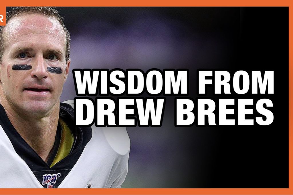 Lessons learned with Drew Brees, Turning Adversity into Opportunity