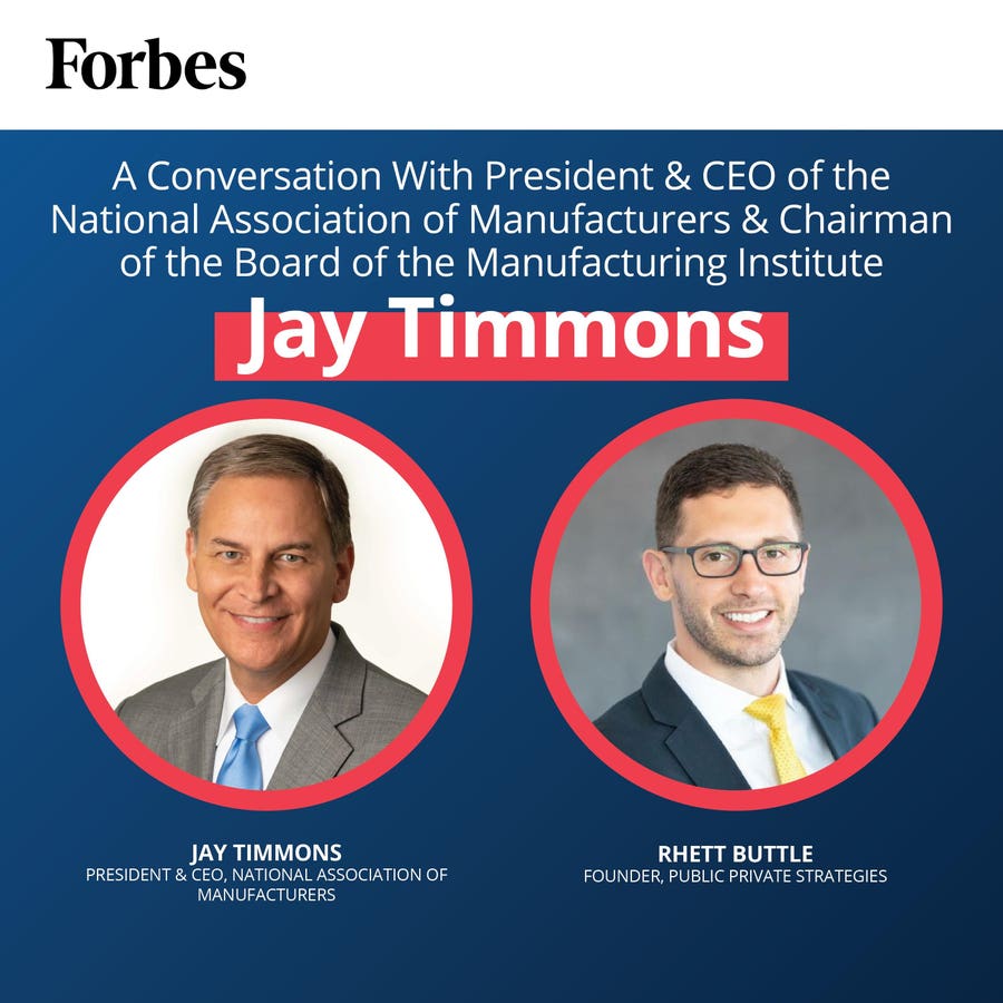 A Conversation With Jay Timmons, President And CEO Of The National Association Of Manufacturers